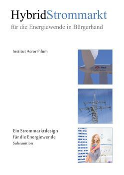 Hybridstrommarkt – für die Energiewende in Bürgerhand von Kuhn,  Björn Lars, Zoerner,  Thorsten