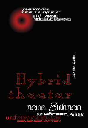 Hybridtheater von Oberender,  Thomas, Vogelgesang,  Arne