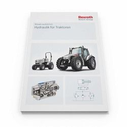 Hydraulik für Traktoren – Wissen ausführlich von Bosch Rexroth AG, Fetting,  Dieter