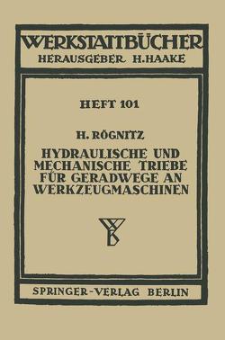 Hydraulische und mechanische Triebe für Geradwege an Werkzeugmaschinen von Rögnitz,  H.