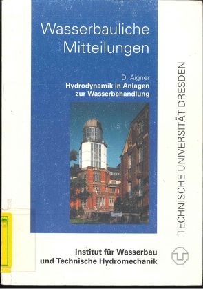 Hydrodynamik in Anlagen zur Wasserbehandlung von Aigner,  Detlef, Horlacher,  H B, Martin,  H., Wagner,  H.