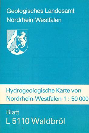 Hydrogeologische Karten von Nordrhein-Westfalen 1:50000 / Waldbröl von Müller,  Heinz P, Suchan,  Karl H