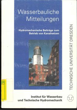 Hydromechanische Beiträge zum Betrieb von Kanalnetzen von Cherubim,  Carsten, Horlacher,  Hans B., Martin,  H.