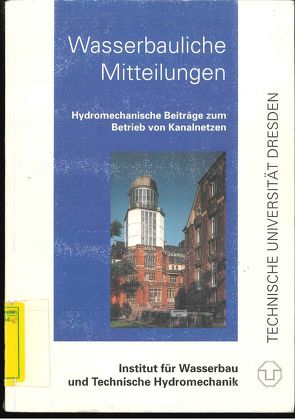 Hydromechanische Beiträge zum Betrieb von Kanalnetzen von Cherubim,  Carsten, Horlacher,  Hans B., Martin,  H.