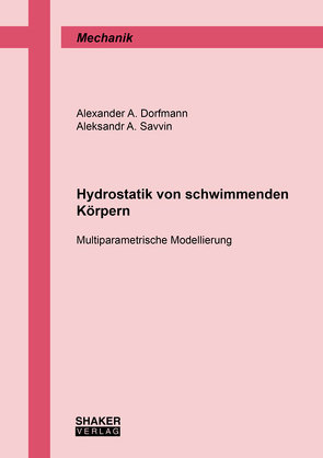 Hydrostatik von schwimmenden Körpern von Dorfmann,  Alexander A., Savvin,  Aleksandr A.