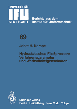Hydrostatisches Fließpressen: Verfahrensparameter und Werkstückeigenschaften von Kerspe,  Jobst-H.