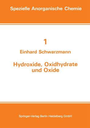 Hydroxide, Oxidhydrate und Oxide von Schwarzmann,  E.