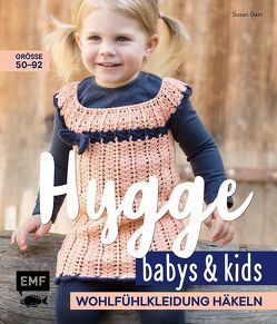 Hygge Babys und Kids – Wohlfühlkleidung häkeln von Gast,  Susan