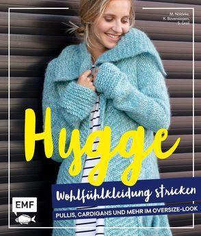 Hygge Wohlfühlkleidung stricken – Pullis, Cardigans und mehr im Oversize-Look von Bovensiepen,  Kerstin, Groll,  Sandra, Nöldeke,  Marisa