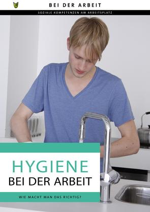 Hygiene bei der Arbeit von Diebold-Napierala,  Frauke, van der Zedde,  Maartje, Zindler,  Frederike