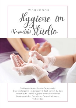 Hygiene im Kosmetikstudio inkl. Zertifikat von Heideloff,  Nadine