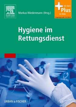 Hygiene im Rettungsdienst von Tutschka,  Martin, Wiedenmann,  Markus
