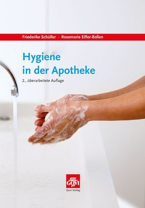 Hygiene in der Apotheke von Eifler-Bollen,  Rosemarie, Schüller,  Friederike