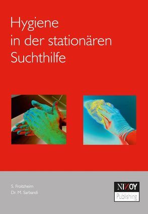 Hygiene in der stationären Suchthilfe von Froitzheim,  Susan, Sarbandi,  Dr. Michael
