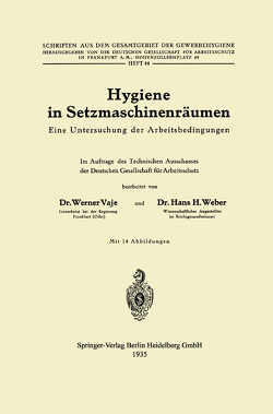 Hygiene in Setzmaschinenräumen von Vaje,  Werner, Weber,  Hans-H.