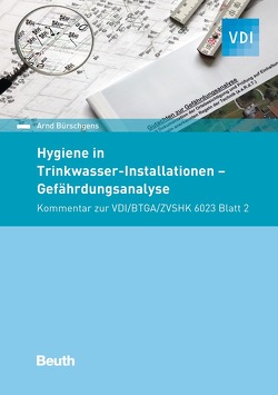 Hygiene in Trinkwasser-Installationen – Buch mit E-Book von Bürschgens,  Arnd