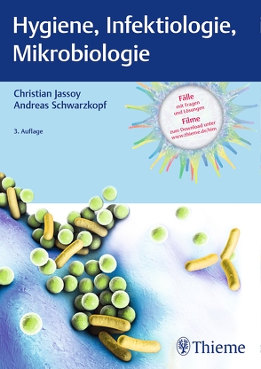 Hygiene, Infektiologie, Mikrobiologie von Jassoy,  Christian, Schwarzkopf,  Andreas