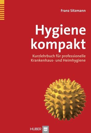 Hygiene kompakt von Sitzmann,  Franz