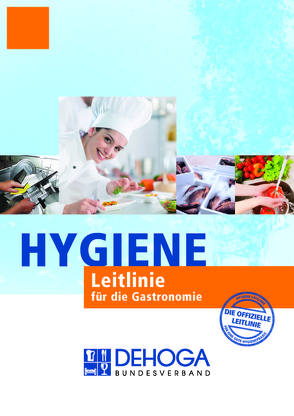 Hygiene-Leitlinie für die Gastronomie von Büttner,  Stephan, Dörsam,  Klaus G, Müller,  Klaus W., Müller,  Martin, Stähle,  Sieglinde, Viedt,  Hans-Henning
