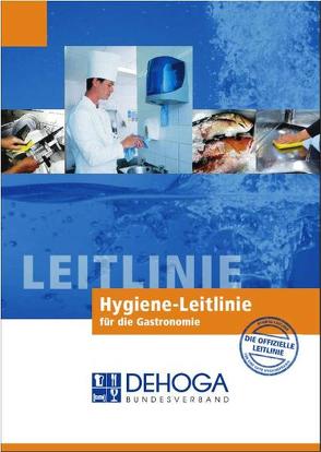 Hygiene-Leitlinie für die Gastronomie von Büttner,  Stephan, Dörsam,  Klaus G, Müller,  Klaus W., Müller,  Martin, Stähle,  Sieglinde, Viedt,  Hans H