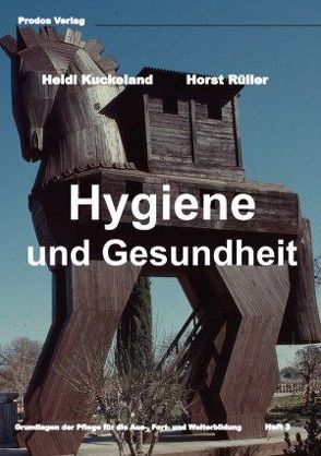 Hygiene und Gesundheit von Kuckeland,  Heidi, Rüller,  Horst