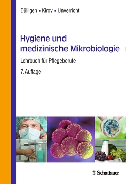 Hygiene und medizinische Mikrobiologie von Dülligen,  Monika, Kirov,  Alexander, Unverricht,  Hartmut