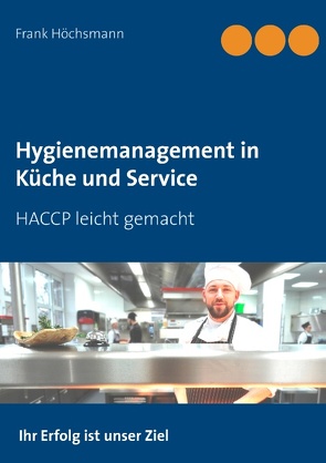 Hygienemanagement in Küche und Service von Höchsmann,  Frank