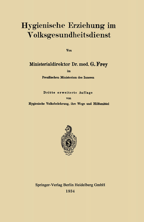 Hygienische Erziehung im Volksgesundheitsdienst von Frey,  Gottfried