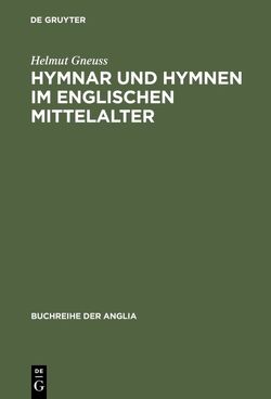 Hymnar und Hymnen im englischen Mittelalter von Gneuss,  Helmut
