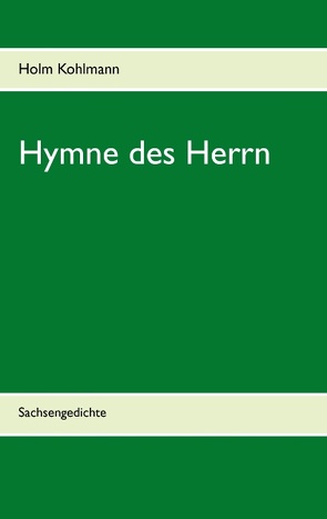 Hymne des Herrn von Kohlmann,  Holm