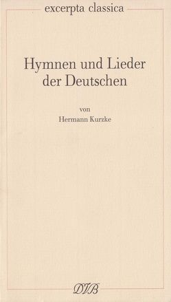 Hymnen und Lieder der Deutschen von Kurzke,  Hermann