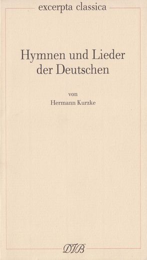 Hymnen und Lieder der Deutschen von Kurzke,  Hermann