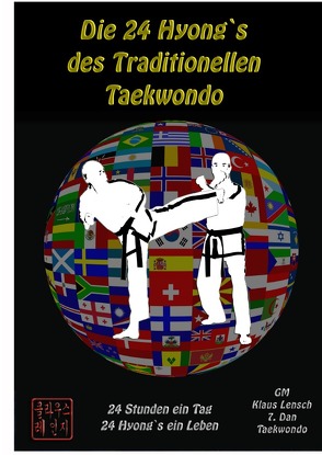 Hyong 22 bis 24 des Traditionellen Taekwondo von Lensch,  Klaus