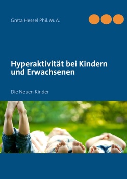 Hyperaktivität bei Kindern und Erwachsenen von Hessel,  Greta