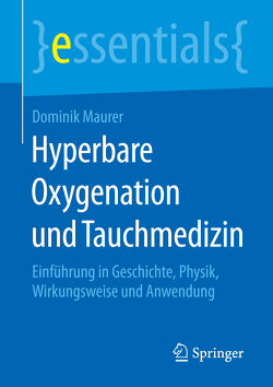 Hyperbare Oxygenation und Tauchmedizin von Maurer,  Dominik