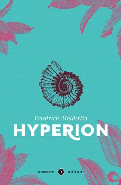 Hyperion ★★★★★ Neomorph Design-Edition (Smart Paperback) von Hölderlin,  Friedrich, Verlag,  Neomorph