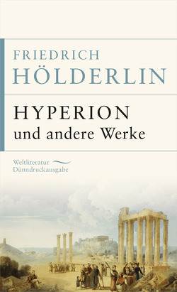 Hyperion und andere Werke von Hölderlin,  Friedrich