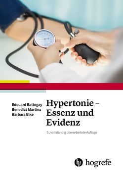 Hypertonie – Essenz und Evidenz von Angelika Kramer, Battegay,  Edouard, Benedict,  Martina, Elke,  Barbara, Schmidt,  Dörthe