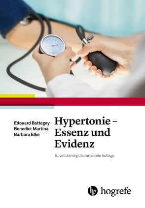 Hypertonie – Essenz und Evidenz von Angelika Kramer, Battegay,  Edouard, Benedict,  Martina, Elke,  Barbara, Schmidt,  Dörthe