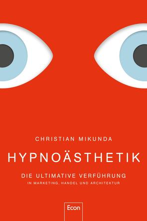 Hypnoästhetik von Mikunda,  Christian