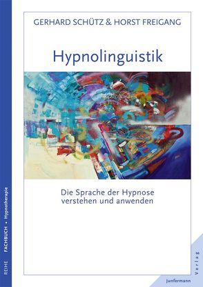 Hypnolinguistik von Freigang,  Horst, Schütz,  Gerhard