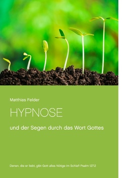 Hypnose von Felder,  Matthias