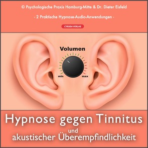 HYPNOSE BEI AKUSTISCHER ÜBEREMPFINDLICHKEIT UND TINNITUS von Eisfeld,  Dieter