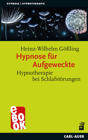 Hypnose für Aufgeweckte von Gößling,  Heinz-Wilhelm