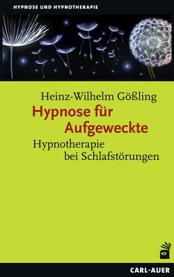 Hypnose für Aufgeweckte von Gößling,  Heinz-Wilhelm