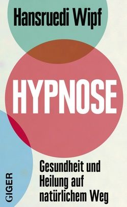 Hypnose von Hansruedi Wipf, Wipf,  Hansruedi
