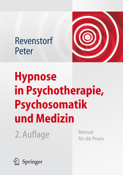 Hypnose in Psychotherapie, Psychosomatik und Medizin von Burkhard,  Peter, Revenstorf,  Dirk