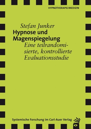 Hypnose und Magenspiegelung von Junker,  Stefan, Revenstorf,  Dirk