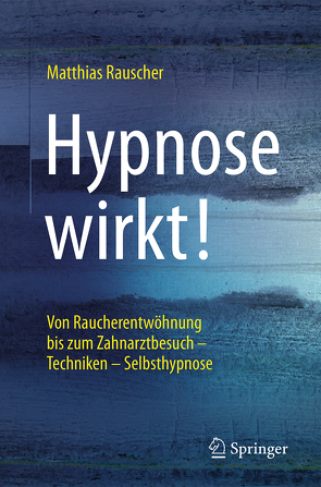 Hypnose wirkt! von Rauscher,  Matthias
