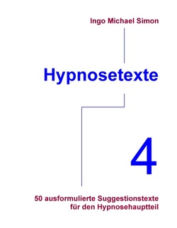 Hypnosetexte. Band 4 von Simon,  I. M.